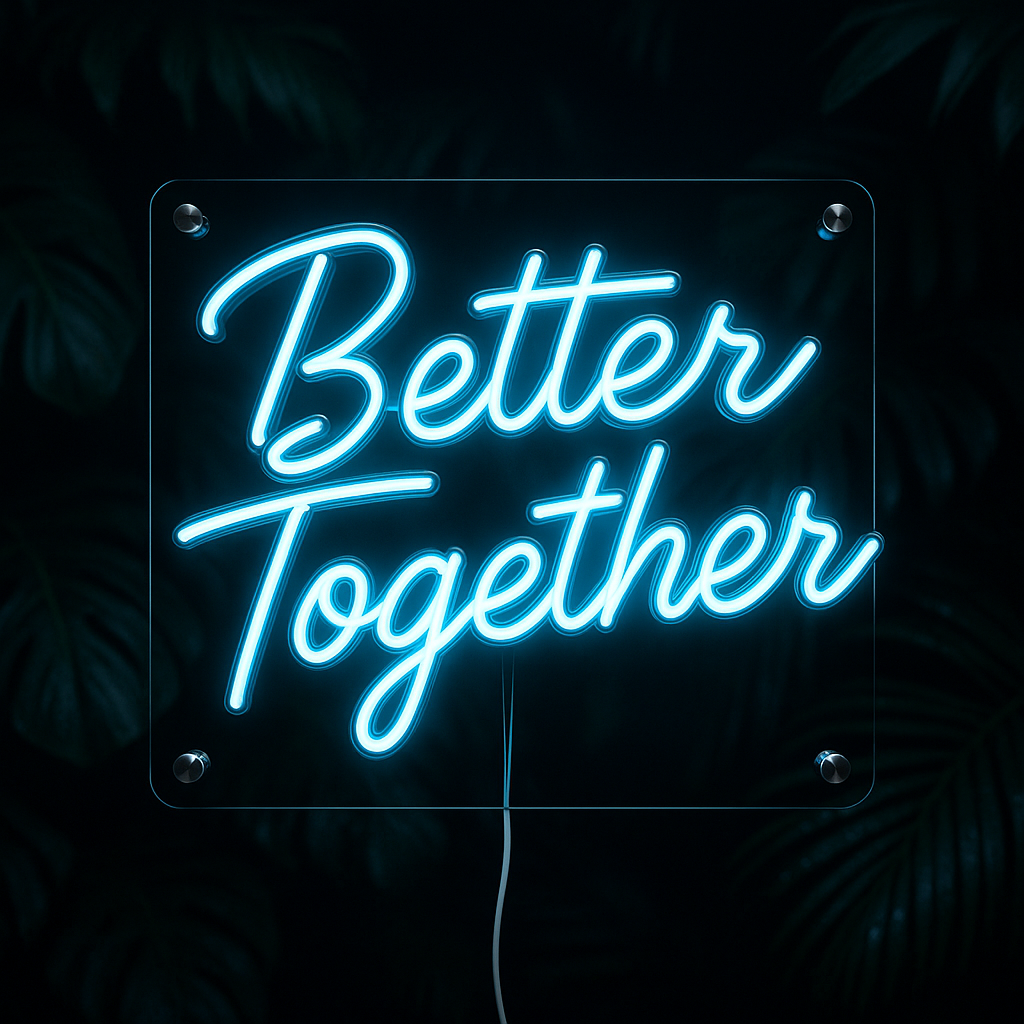 Better_Together – Premium Neon Sign GoCustomNeon