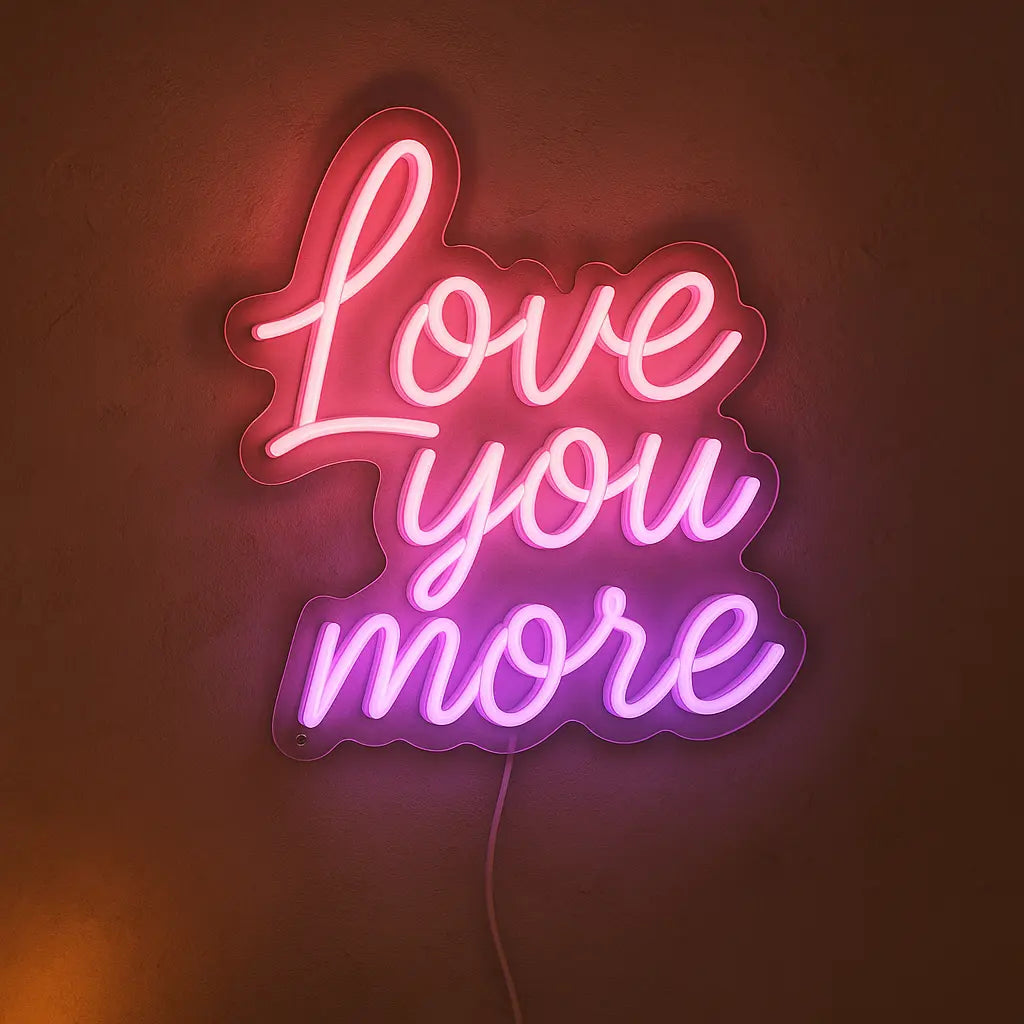 Love You More – Neon Sign GoCustomNeon